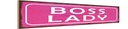 Holzschild 10x46 cm Boss Lady