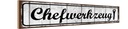 Holzschild 10x46 cm Chefwerkzeug
