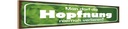Holzschild 10x46 cm Darf Hopfnung niemals verlieren
