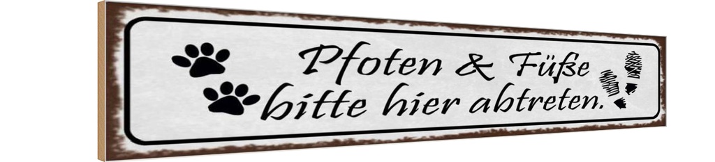 [LA-129703-H] Holzschild 10x46 cm Pfoten Füße bitte hier abtreten