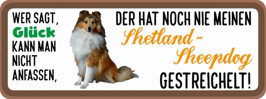 Holzschild 10x27 cm Shetland Sheepdog Hund gestreichelt Tier Haustier
