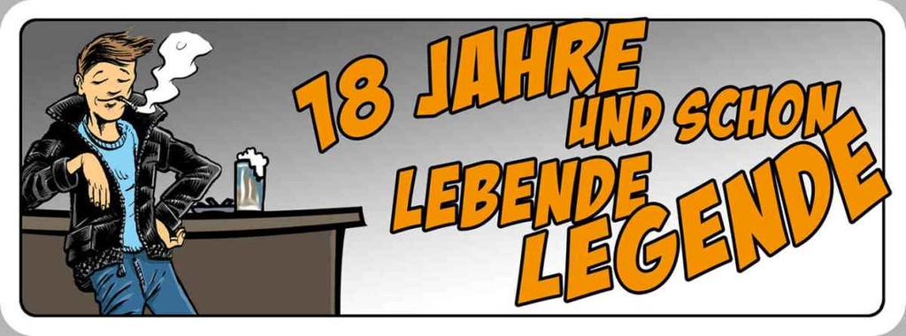 Holzschild 10x27 cm 18 Jahre und schon lebende Legende