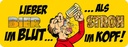 Holzschild 10x27 cm lieber Bier im Blut als Stroh Kopf Spruch Zitat