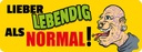 Holzschild 10x27 cm lieber lebendig als normal Dekoration