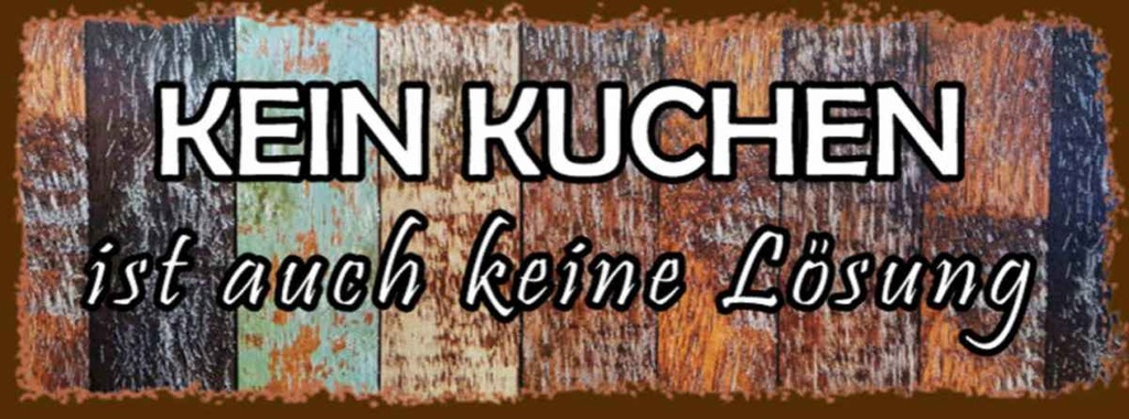 Holzschild 10x27 cm kein Kuchen ist keine Lösung Küche Kochen