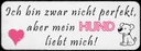 Holzschild 10x27 cm aber mein Hund liebt mich Herz