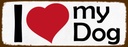 Holzschild 10x27 cm i love my dog Herz Hund Spruch Zitat