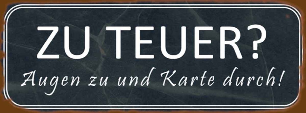 Holzschild 10x27 cm zu teuer Augen Karte durch Dekoration