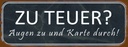 Holzschild 10x27 cm zu teuer Augen Karte durch Dekoration