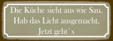 Holzschild 10x27 cm die Küche sieht aus wie Sau Kochen