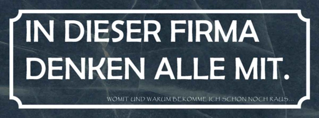 Holzschild 10x27 cm in dieser Firma denken alle mit Spruch Zitat