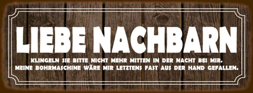 Holzschild 10x27 cm liebe Nachbarn klingeln Sie Dekoration