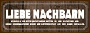 Holzschild 10x27 cm liebe Nachbarn klingeln Sie Dekoration