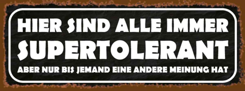 Holzschild 10x27 cm sind alle immer supertolerant Dekoration
