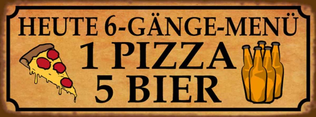 Holzschild 10x27 cm 6 gänge Menü 1 Pizza 5 Bier Essen Trinken