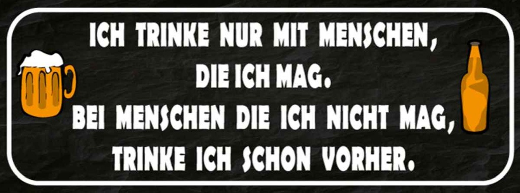 Holzschild 10x27 cm ich trinke nur mit Menschen mag Spruch Zitat