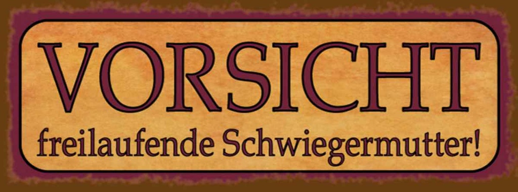 Holzschild 10x27 cm freilaufende Schwiegermutter Familie Freunde