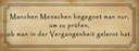 Holzschild 10x27 cm manche Menschen begegnet man nur Spruch Zitat