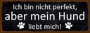 Holzschild 10x27 cm aber mein Hund liebt mich Tier Haustier