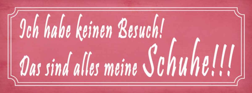 Holzschild 10x27 cm das sind alles meine Schuhe Dekoration