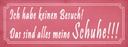 Holzschild 10x27 cm das sind alles meine Schuhe Dekoration