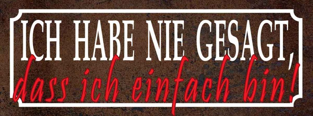 Holzschild 10x27 cm nie gesagt dass ich einfach bin Spruch Zitat