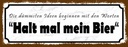 Holzschild 10x27 cm dümmste Ideen halt mein Bier Essen Trinken