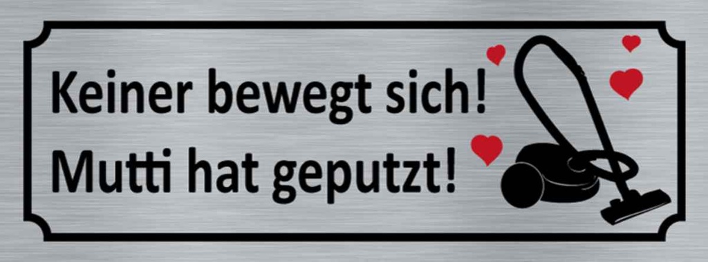 Holzschild 10x27 cm keine bewegt Mutti hat geputzt Warnschild Hinweisschild