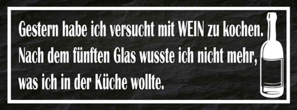 Holzschild 10x27 cm habe versucht mit Wein zu kochen Spruch Zitat