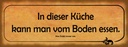 Holzschild 10x27 cm in dieser Küche kann vom Boden Kochen