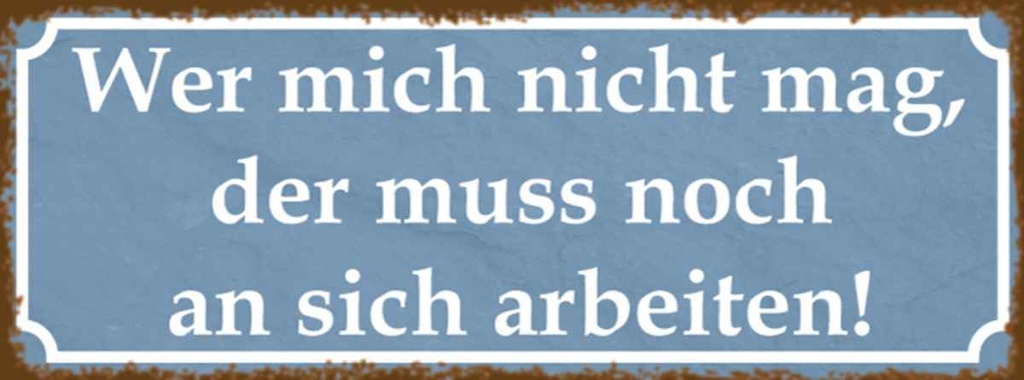 Holzschild 10x27 cm wer mich nicht mag der muss an Dekoration