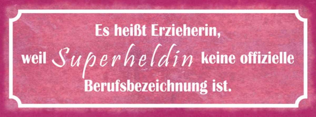 Holzschild 10x27 cm es heißt Erzieherin Superheldin Spruch Zitat