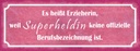 Holzschild 10x27 cm es heißt Erzieherin Superheldin Spruch Zitat