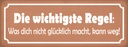 Holzschild 10x27 cm was nicht glücklich macht Spruch Zitat