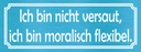 Holzschild 10x27 cm nicht versaut moralisch flexibel Spruch Zitat