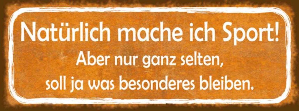 Holzschild 10x27 cm natürlcih mache ich Sport selten Spruch Zitat