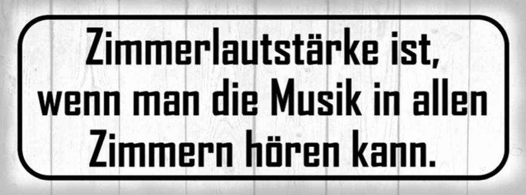 Holzschild 10x27 cm Zimmerlautstärke ist Musik in Geschenk