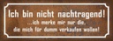 Holzschild 10x27 cm bin nicht nachtragend ich merke