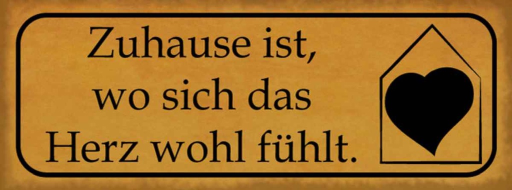 Holzschild 10x27 cm Zuhause wo sich Herz wohl fühlt Spruch Zitat