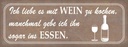 Holzschild 10x27 cm ich liebe es mit Wein zu kochen Spruch Zitat