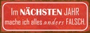 Holzschild 10x27 cm im nächsten Jahr mache anders Dekoration