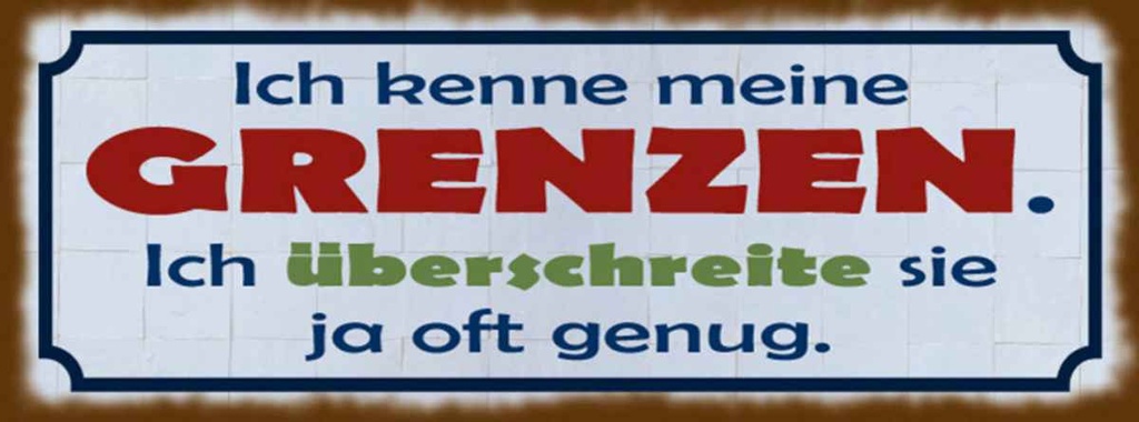 Holzschild 10x27 cm ich kenne meine Grenzen Spruch Zitat
