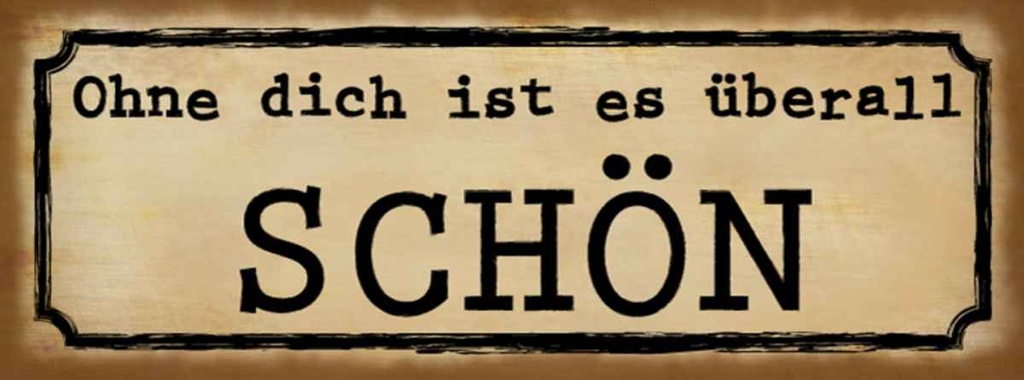 Holzschild 10x27 cm ohne dich ist es überall schön Dekoration