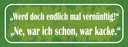Holzschild 10x27 cm werd doch vernünftig ne kacke Dekoration