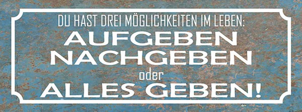 Holzschild 10x27 cm aufgeben nachgebe alles geben Dekoration