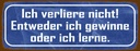 Holzschild 10x27 cm ich verliere nicht gewinne lerne Spruch Zitat