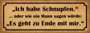Holzschild 10x27 cm habe Schnupfen es geht zu Ende Dekoration