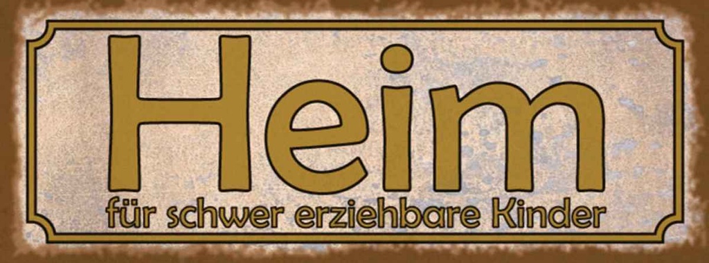 Holzschild 10x27 cm Heim schwer erziehbare Kinder Kids Teens