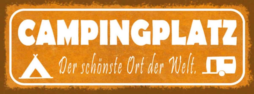 Holzschild 10x27 cm Campingplatz der schönste Ort Outdoor Camping