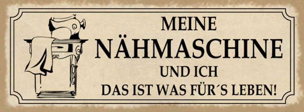 Holzschild 10x27 cm meine Nähmaschine und ich Spruch Zitat